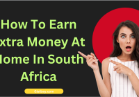 How To Earn Extra Money At Home In South Africa