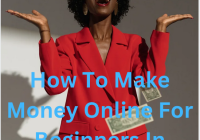 How To Make Money Online For Beginners