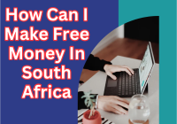 How Can I Make Free Money In South Africa