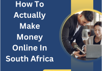 How To Actually Make Money Online In South Africa