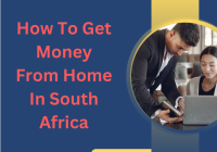 How To Get Money From Home In South Africa