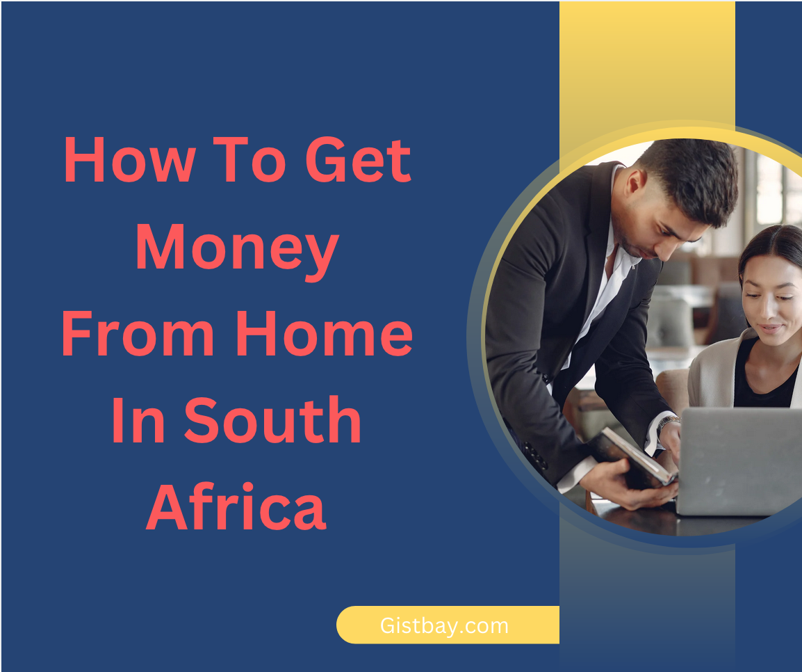 how-to-get-money-from-home-in-south-africa-gistbay