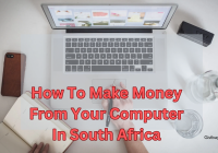 How To Make Money From Your Computer In South Africa