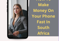 How To Make Money On Your Phone Fast In South Africa