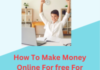 How To Make Money Online For free For Students In South Africa