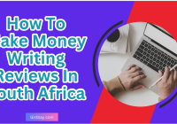 How To Make Money Writing Reviews In South Africa