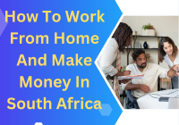 How To Work From Home And Make Money In South Africa