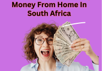 How To Make Quick Easy Money From Home In South Africa