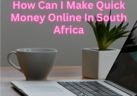 How Can I Make Quick Money Online In South Africa