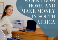 How Can I Work From Home And Make Money In South Africa