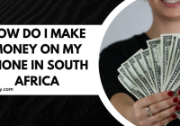 How Do I Make Money On My Phone In South Africa