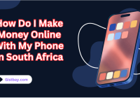 How Do I Make Money Online With My Phone In South Africa