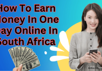 How To Earn Money In One Day Online In South Africa