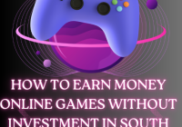 How To Earn Money Online Games Without Investment In South Africa