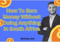 How To Earn Money Without Doing Anything In South Africa