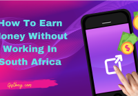 How To Earn Money Without Working In South Africa