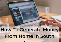 How To Generate Money From Home In South Africa