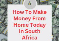 How To Make Money From Home Today In South Africa