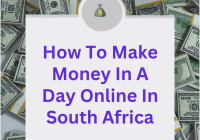 How To Make Money In A Day Online In South Africa