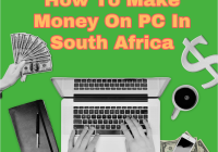 How To Make Money On PC In South Africa