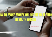 How To Make Money Online On Your Phone In South Africa