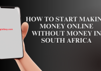 How To Start Making Money Online Without Money In South Africa