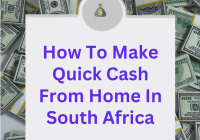 How To Make Quick Cash From Home In South Africa