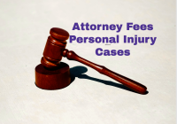 Attorney Fees Personal Injury Cases