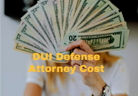 DUI Defense Attorney Cost