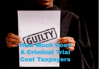 How Much Does A Criminal Trial Cost Taxpayers