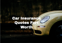 Car Insurance Quotes Fort Worth