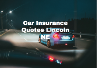 Car Insurance Quotes Lincoln NE