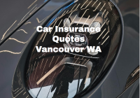 Car Insurance Quotes Vancouver WA