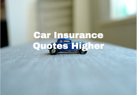 Car Insurance Quotes Higher