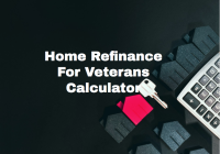 Home Refinance For Veterans Calculator