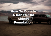 How To Donate A Car To The Kidney Foundation