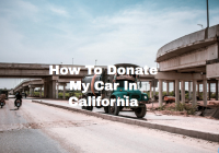 How To Donate My Car In California