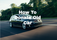 How To Donate Old Car