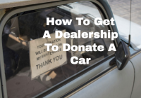 How To Get A Dealership To Donate A Car