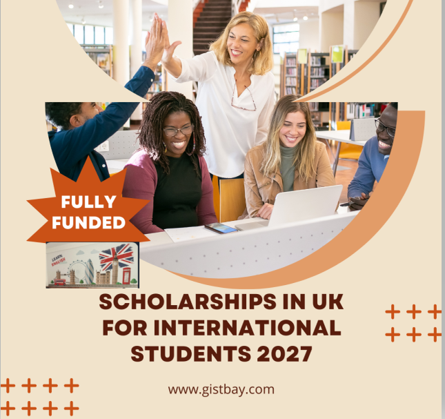 UK Fully Funded Scholarships for International Students 2027-2028